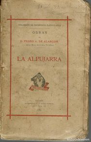 Livros antigos: LA ALPUJARRA, POR PEDRO ANTONIO DE ALARCÓN. AÑO 1882. (3.2)